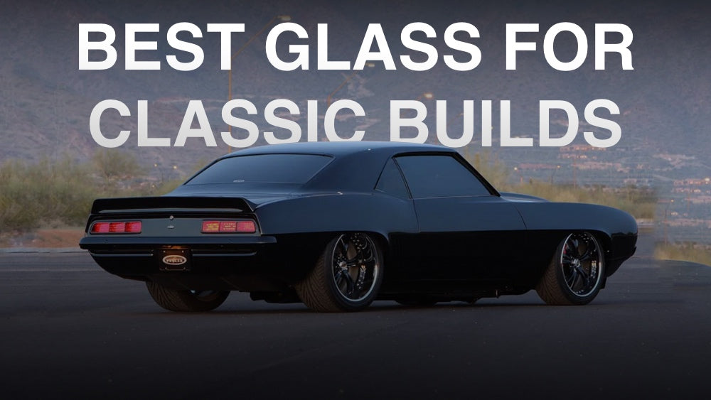 Best Glass Kits for Classic Builds | Camaro, C10, Chevelle & More